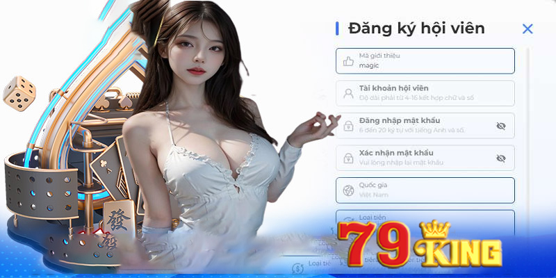 Hướng dẫn đăng ký tài khoản 79king